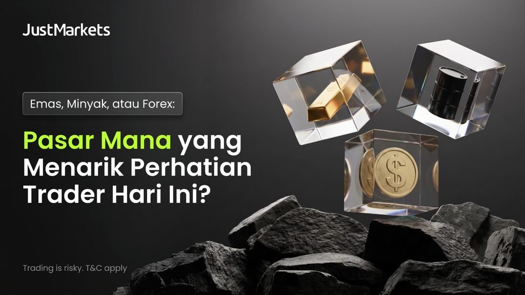 Emas, Minyak, atau Forex Pasar Mana yang Menarik Perhatian Trader Hari Ini